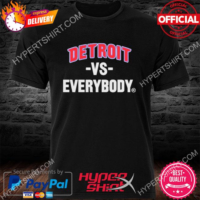 Official Vs everybody detroit vs everybody t-shirt, hoodie