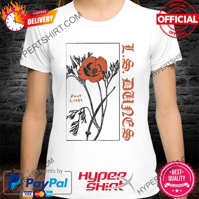 Glossveins LS Dunes Store Past Lives Flower Shirt, hoodie, sweater