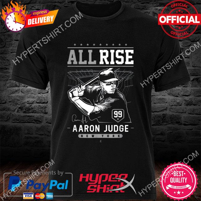 All Rise Aaron Judge New York Yankees signatures shirt - Dalatshirt