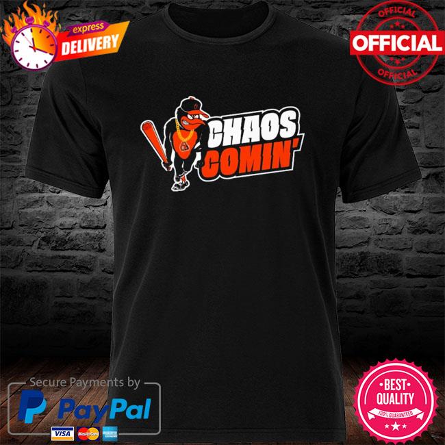 Baltimore Orioles Chaos Comin' logo Shirt, hoodie, sweater