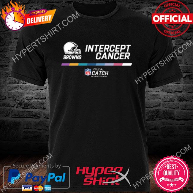 Cleveland Browns Intercept Cancer 2022 NFL Crucial Catch Shirt, hoodie,  sweater, long sleeve and tank top