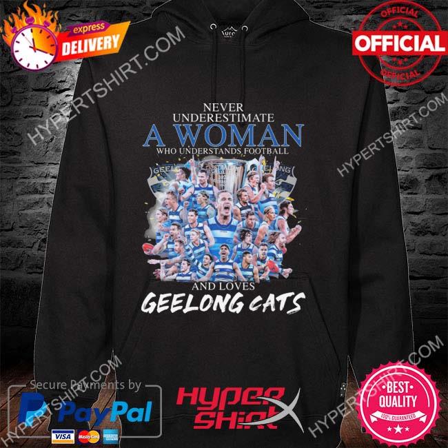 Never underestimate a man who underestimate football Geelong and love Geelong  Cats shirt, hoodie, sweater, long sleeve and tank top