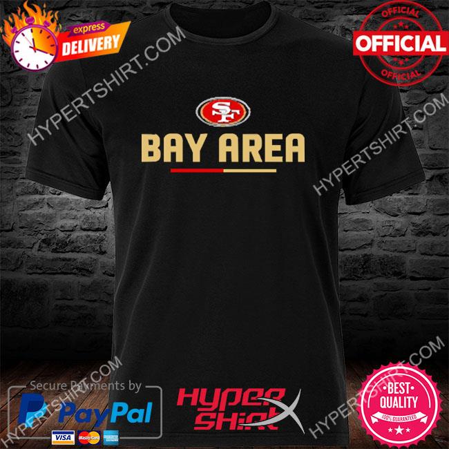 San Francisco 49ers bay area shirt, hoodie, sweater and v-neck t-shirt