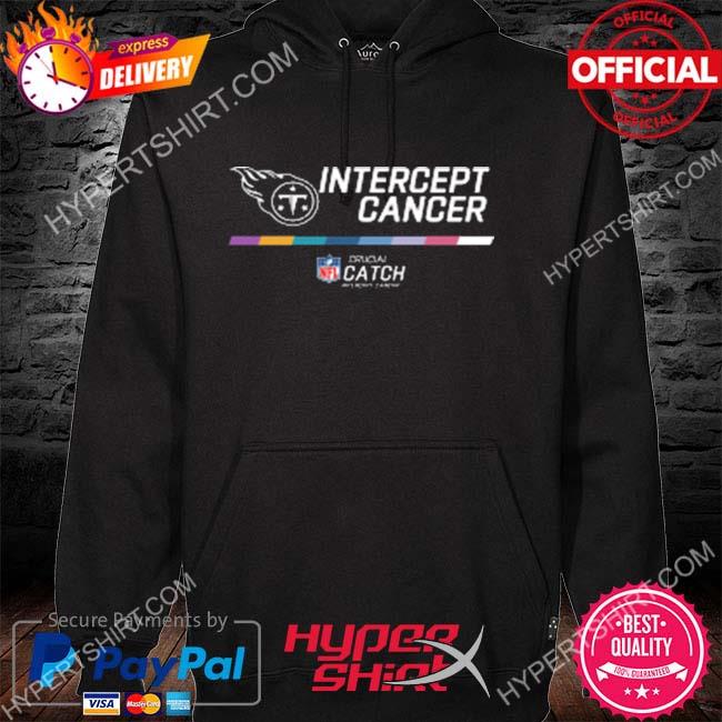 Nfl Tennessee Titans Intercept Cancer Crucial Catch Hoodie