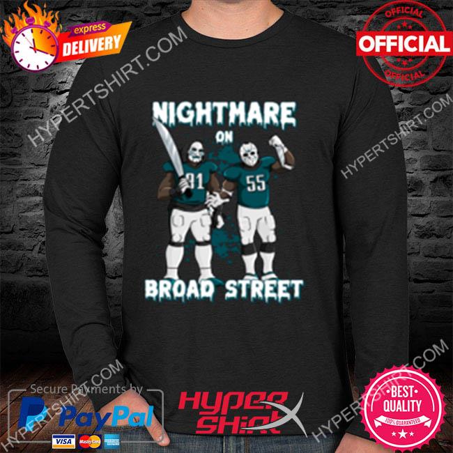 Barstool Sports Nightmare On Broad Street Philadelphia Eagles NFL Shirt,  hoodie, sweater, long sleeve and tank top
