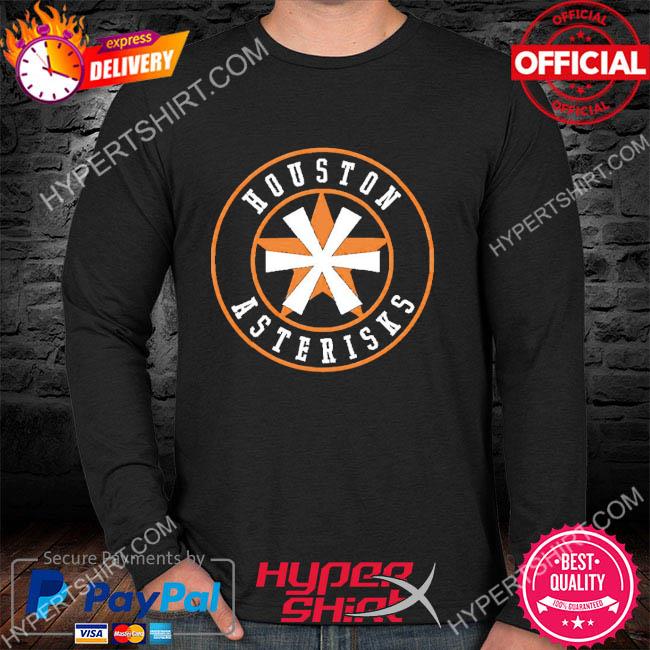 Official Houston asterisks Shirt, hoodie, tank top, sweater and long sleeve  t-shirt