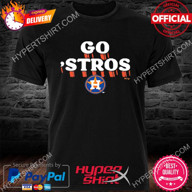 Houston Astros Go Astros shirt, hoodie, sweater, long sleeve and tank top