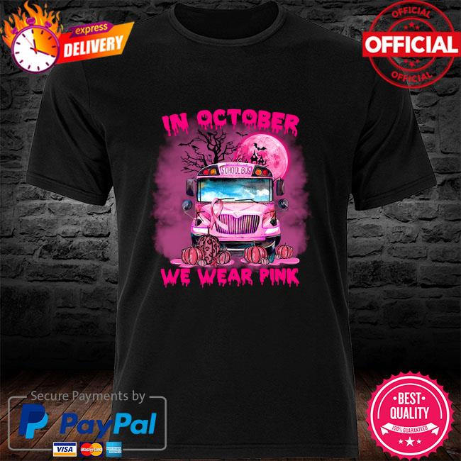 School bus drivers we wear pink breast cancer awareness shirt, hoodie,  sweater, long sleeve and tank top