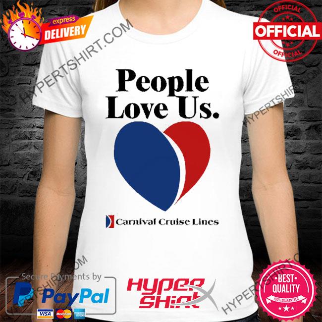 Joe Alwyn People Love Us Carnival Cruise Lines Shirt