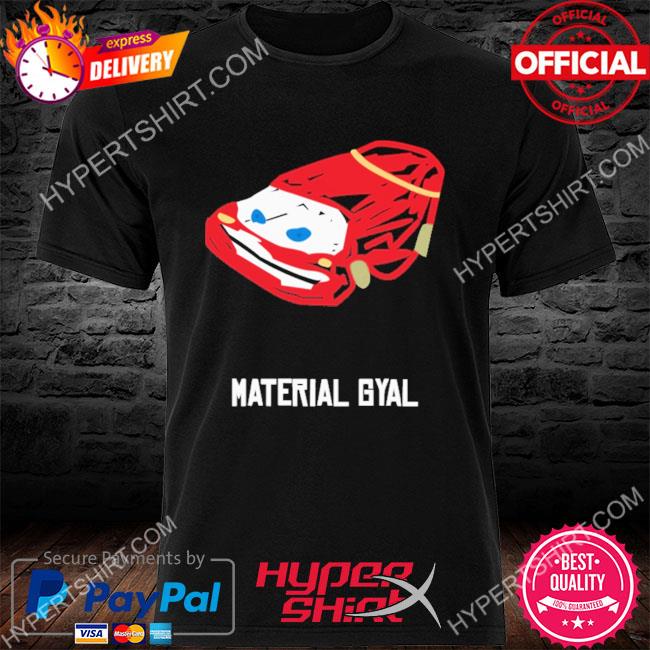 Material Gyal 2022 tee shirt
