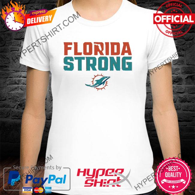 Miami Dolphins football Florida strong 2022 T-shirt, hoodie, sweater, long  sleeve and tank top