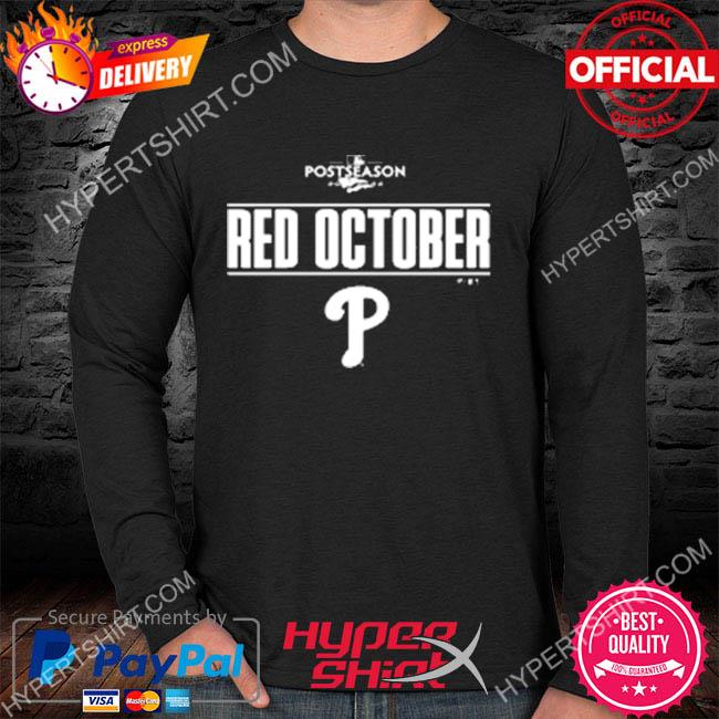 Official Philadelphia phillies clinch playoff worldseries champions red  octorber T-shirt, hoodie, tank top, sweater and long sleeve t-shirt