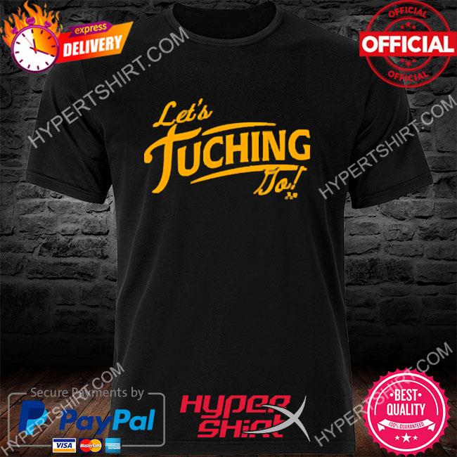 Official Alex Tuch Let's Tuching Go Buffalo Shirt