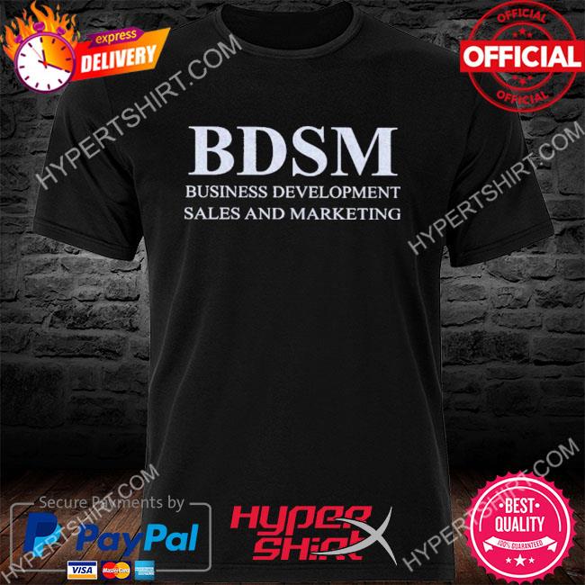 Official Black bdsm business development sales and marketing shirt
