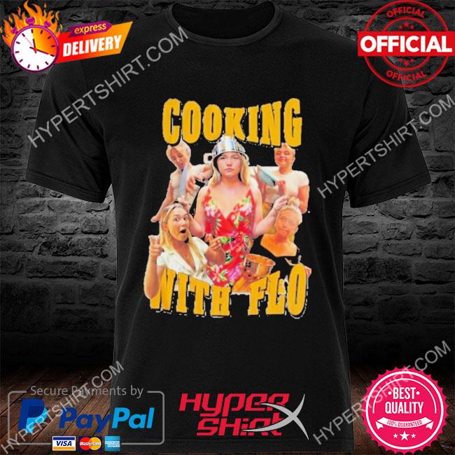 Official Cooking With Flo 2022 Shirt