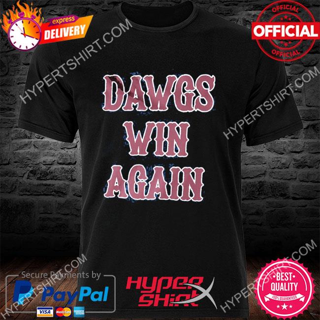 Official Dawgs Win Again 2022 Shirt