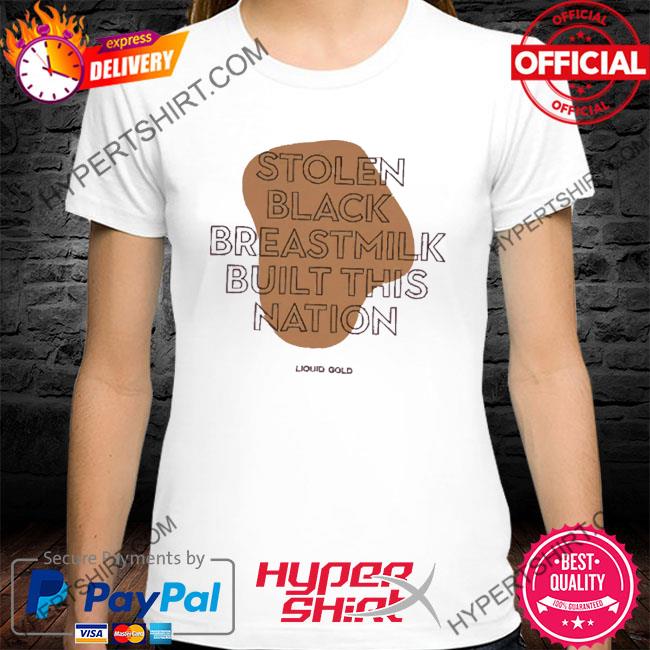 Official Matteo Stolen Black Breastmilk Built This Nation Shirt