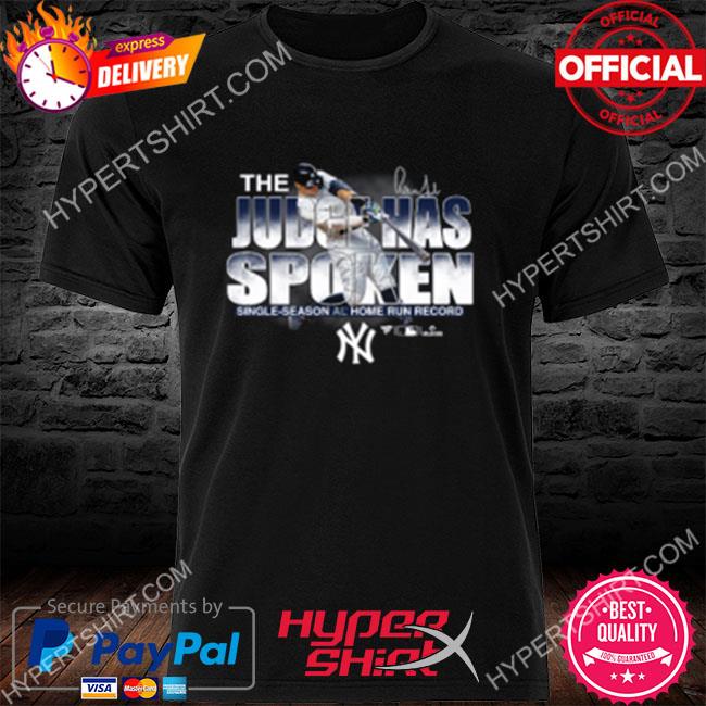 Aaron Judge New York Yankees The Judge has spoken shirt, hoodie, sweater,  long sleeve and tank top