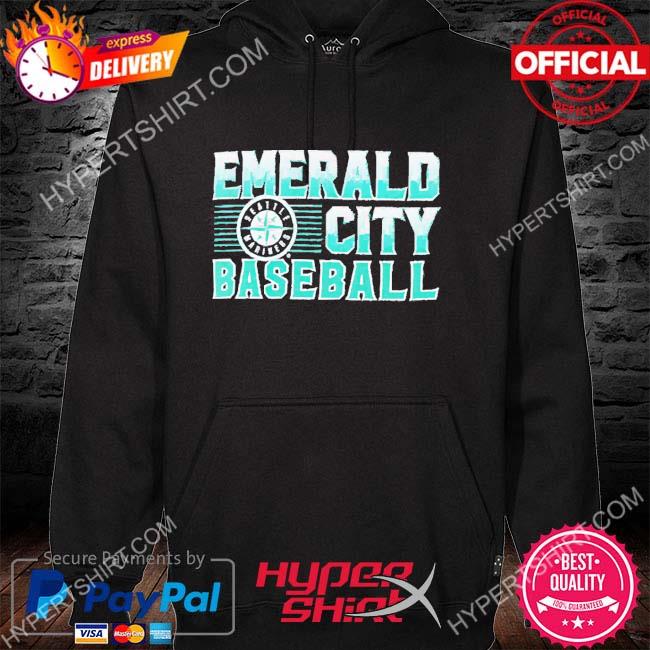 Emerald City MLB Seattle Mariners shirt, hoodie, sweater, long sleeve and  tank top