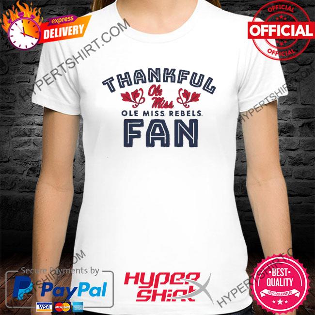 Ole Miss Rebels Thankful Fan 2022 Shirt