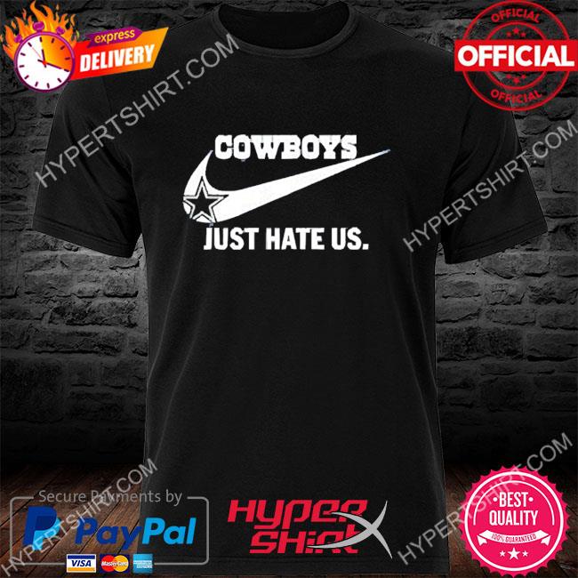 Cowboys Just Hate Us Logo Shirt