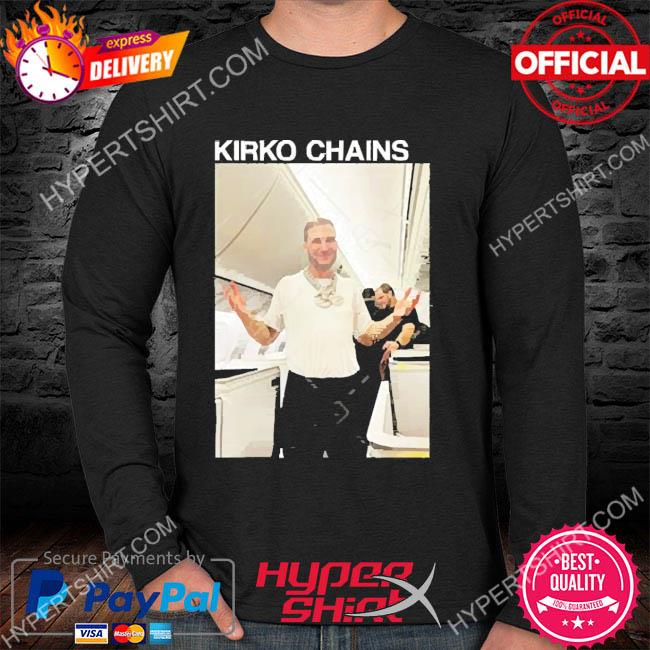 Kirko Chains shirt, hoodie, sweater, long sleeve and tank top