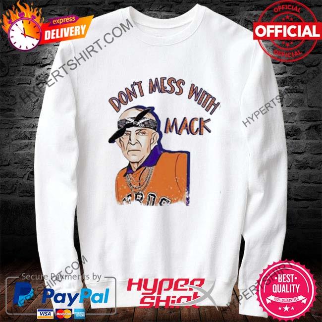 Official Houston Astros Mattress Mack Don't Mess With Mack Shirt