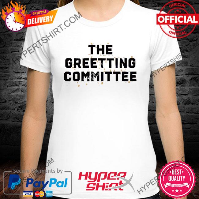 Official 2022 The Nowhere Fans The Greeting Committee Shirt