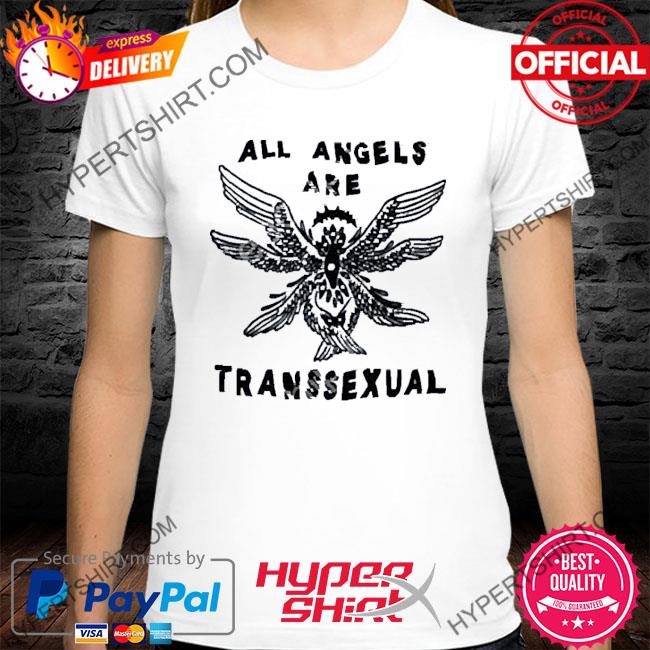 Official Angelrightsnow All Angels Are Transsexual Tee Shirt