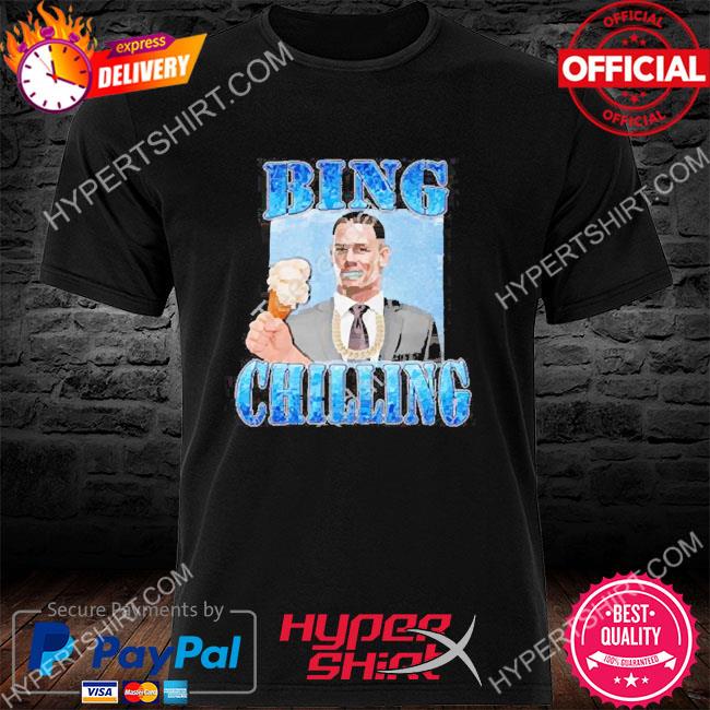 Official hard Shirts Bing Chilling John Cena Shirt