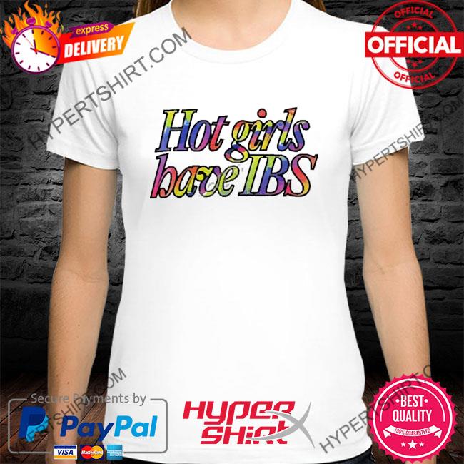 Official Hot Girls Have Ibs Shirt