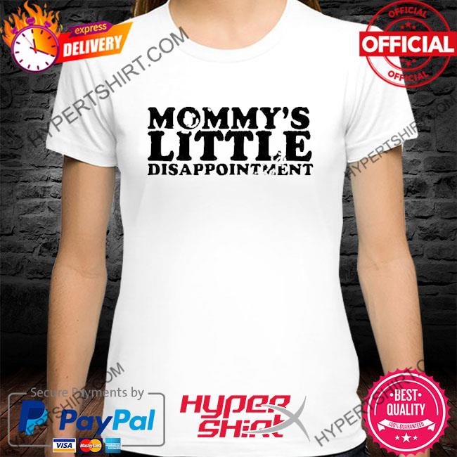 Official Moxi Mimi Mommy’s Little Disappointment New Shirt