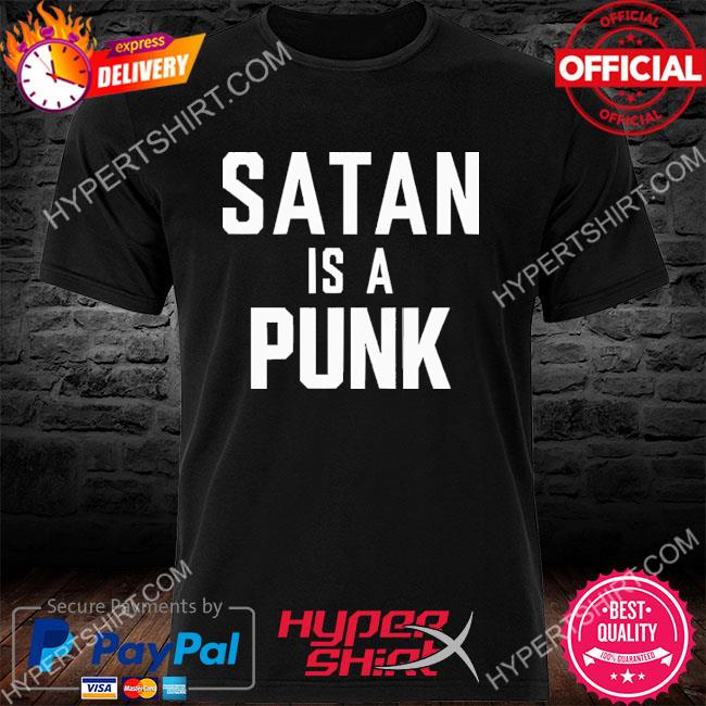 Satan Is A Punk Shirt