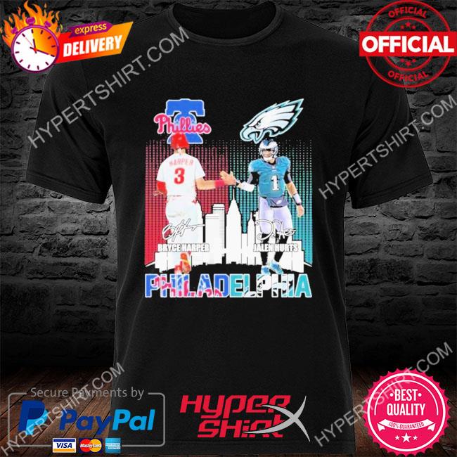 Official philadelphia Phillies Bryce Harper And Eagles Jalen Hurts T Shirt,  hoodie, sweater, long sleeve and tank top