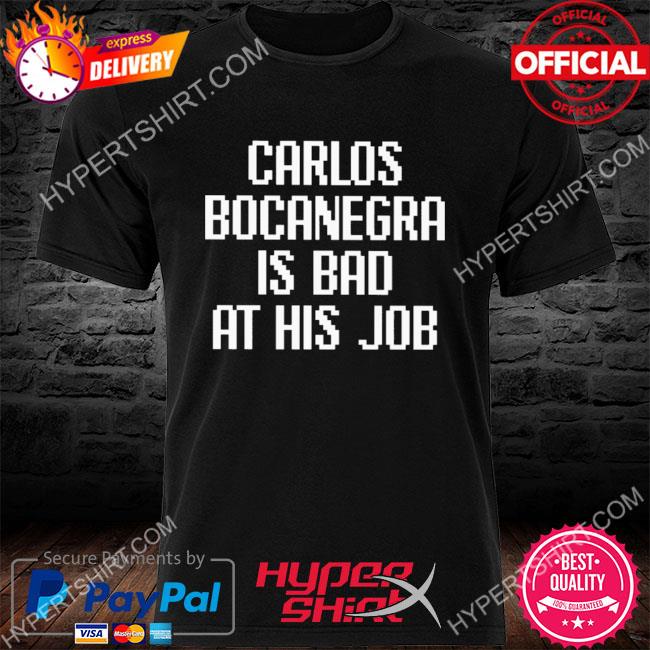 Official Atlanta united carlos bocanegra is bad at his job shirt