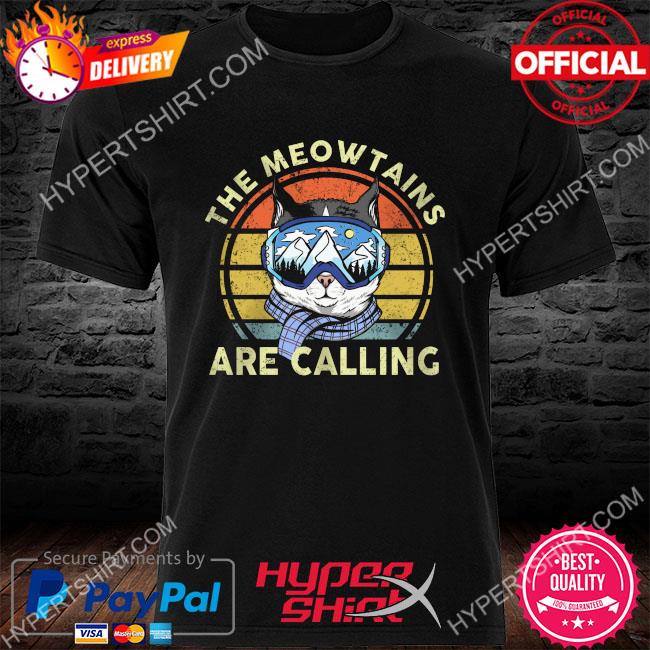 Official Car the meowtains are calling vintage shirt