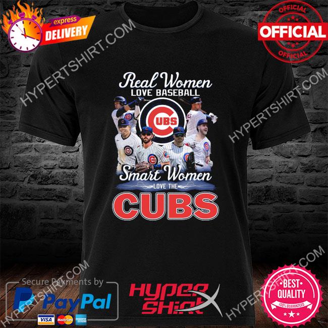 Funny real women love baseball smart women love the Chicago Cubs