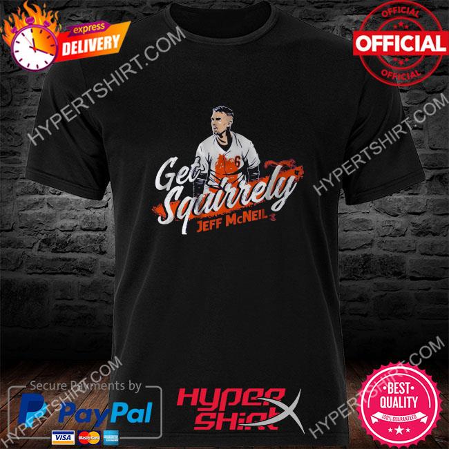 Official Get squirrely Jeff mcneil shirt