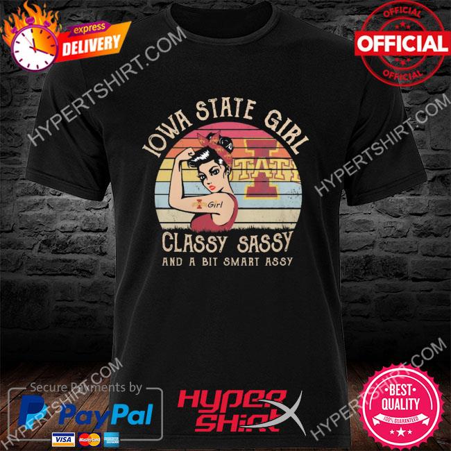 Official Girl iowa state girl classy sassy and a bit smart assy vintage shirt