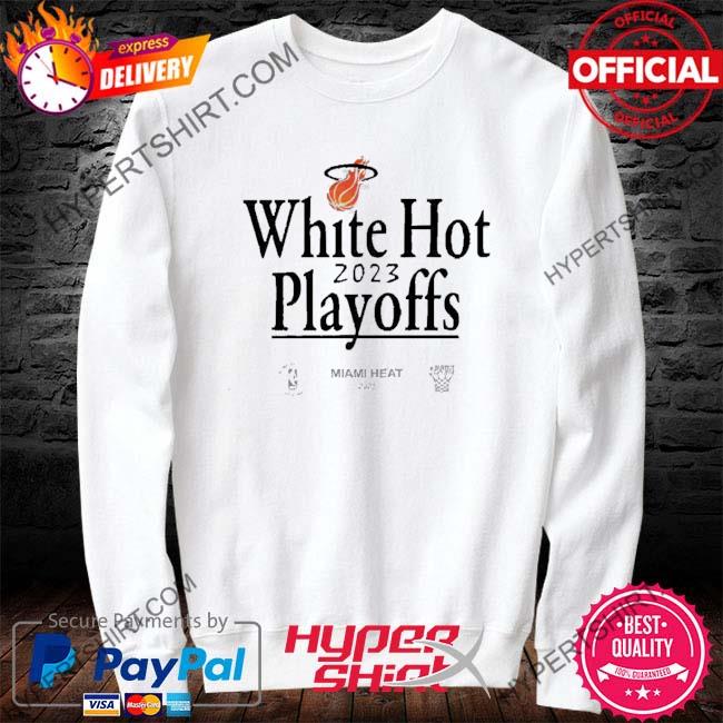 MiamI heat white hot playoffs 2023 shirt, hoodie, sweater, long