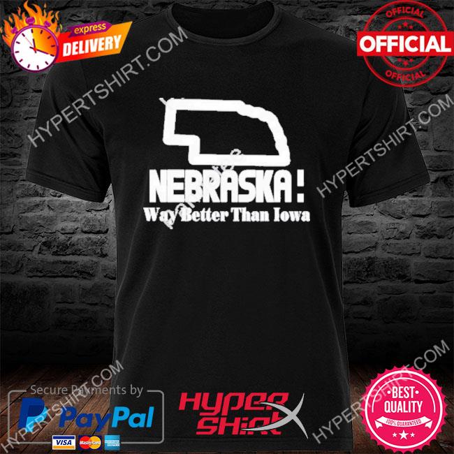 Official Nebraska Way Better Than Iowa Shirt