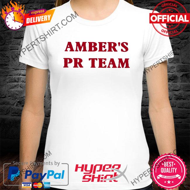 Premium amber's pr team 2023 shirt