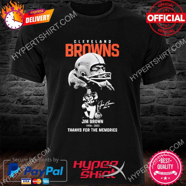 Cleveland Browns 32 Jim Brown greatest of all time 1936 2023 shirt, hoodie,  sweater, long sleeve and tank top