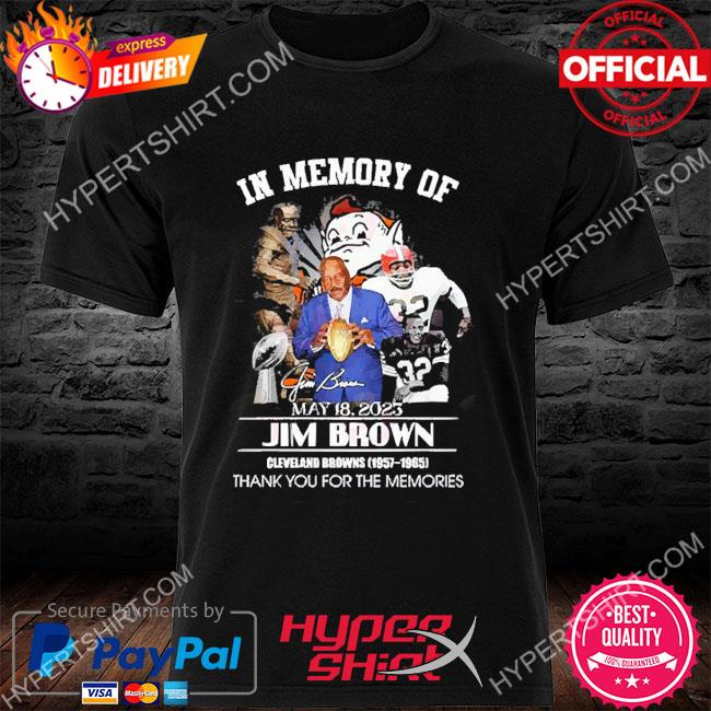 Cleveland Browns In Memory Of Jim Brown May 18 2023 T-Shirt - Growkoc