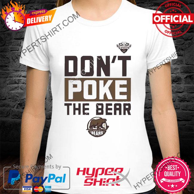 Hershey Bears Dont Poke The Bear Calder Cup Playoffs Shirt