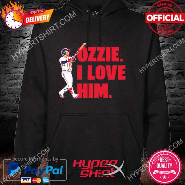 Ozzie Albies Atlanta Braves baseball I love him 2023 T-shirt, hoodie,  sweater, long sleeve and tank top