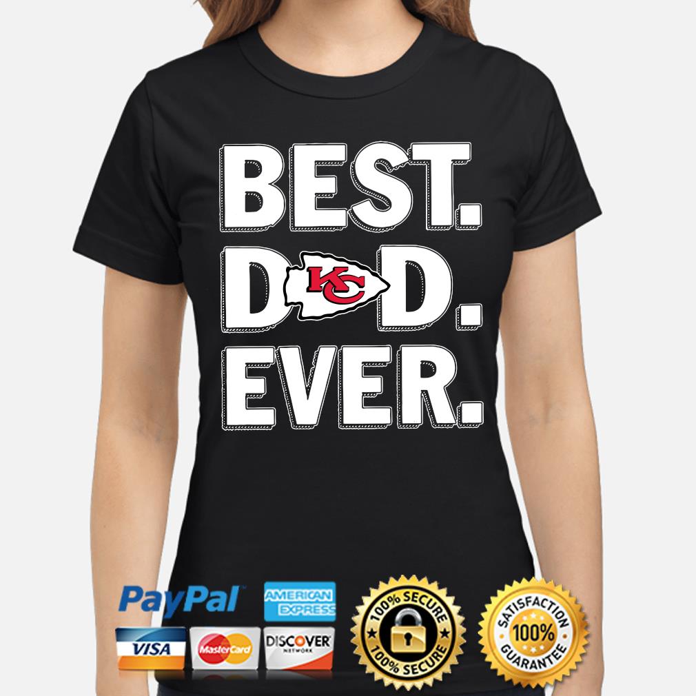 Kansas City Chiefs Best Dad Ever shirt, hoodie, sweater, long sleeve and  tank top